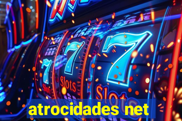 atrocidades net